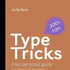 Type Tricks Vol 2 /anglais: Your Personal Guide to Layout Design 9789063696221 Type Tricks Vol 2 /anglais: Your Personal Guide to Layout Design 9789063696221
