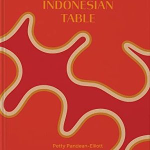 The Indonesian Table 9781838666286 The Indonesian Table 9781838666286