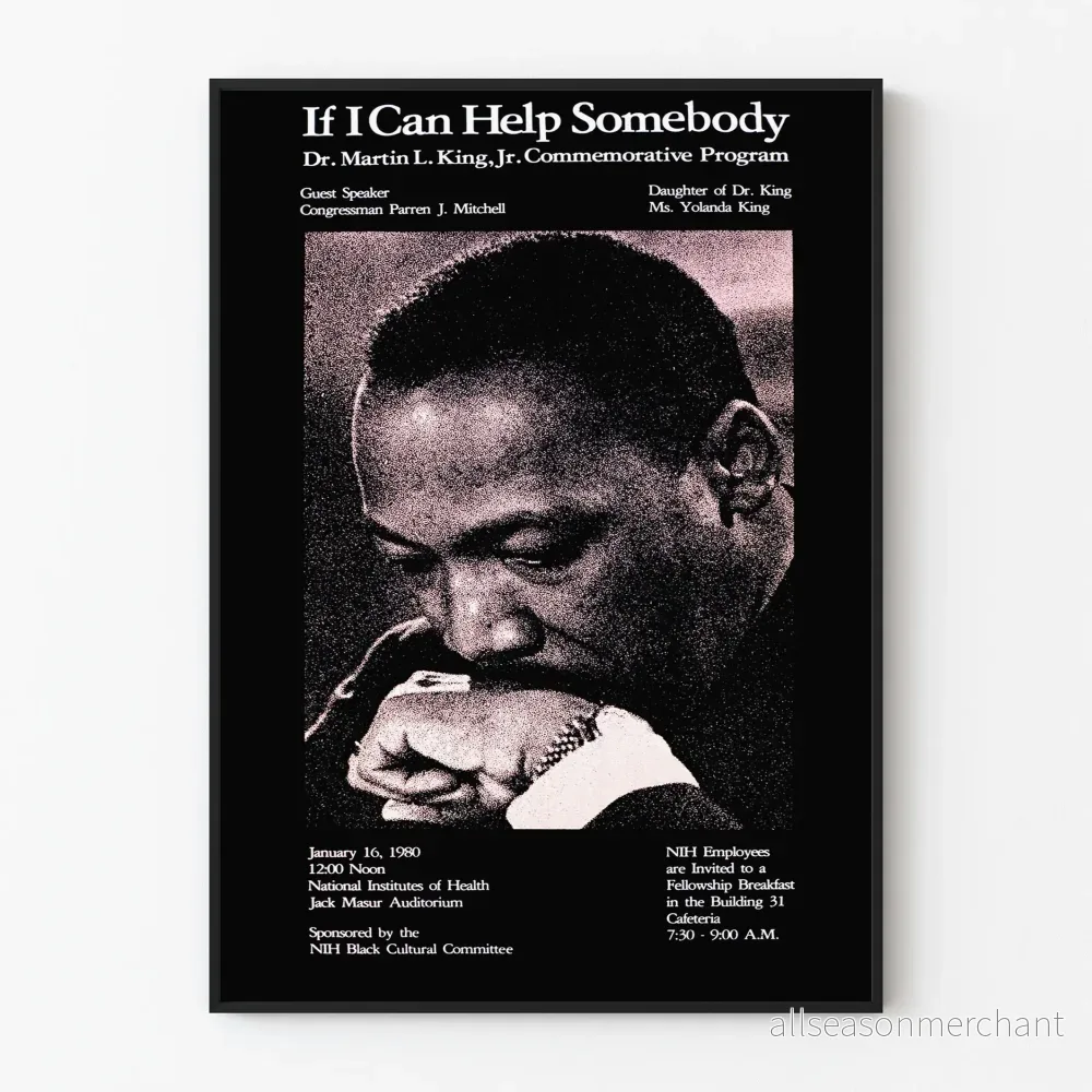 Minnesposter för Dr. Martin Luther King Jr. – If I Can Help Somebody