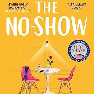 The No Show: an unexpected love story you’ll never forget, from author of Flatshare 9781529409147 The No Show: an unexpected love story you’ll never forget, from author of Flatshare 9781529409147