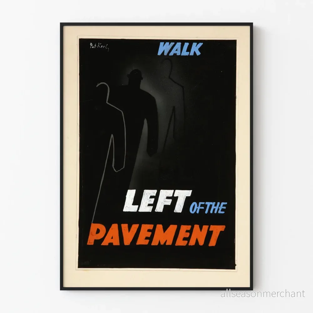 Grafisk poster Walk Left of the Pavement