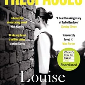 Trespasses: The most beautiful, devastating love story you’ll read this year 9781526623362 Trespasses: The most beautiful, devastating love story you’ll read this year 9781526623362