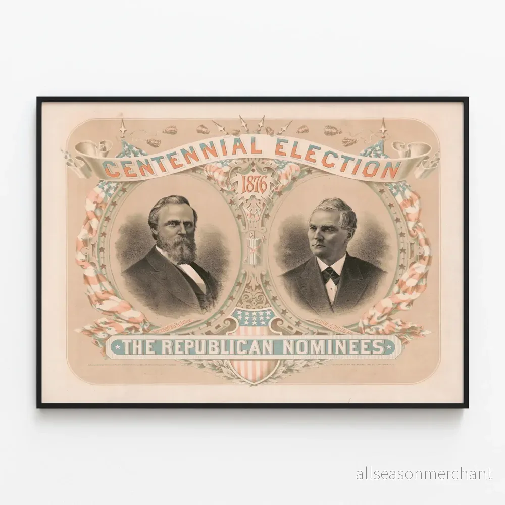 Historisk poster Valet hundraårsjubileum 1876 – Republikanska kandidater Historisk poster Valet hundraårsjubileum 1876 – Republikanska kandidater